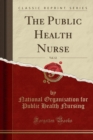 Image for The Public Health Nurse, Vol. 12 (Classic Reprint)