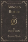 Image for Arnold Robur, Vol. 1 of 3