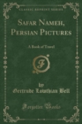 Image for Safar Nameh, Persian Pictures: A Book of Travel (Classic Reprint)