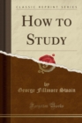 Image for How to Study (Classic Reprint)