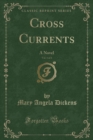 Image for Cross Currents, Vol. 1 of 3