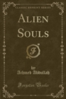 Image for Alien Souls (Classic Reprint)