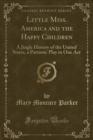 Image for Little Miss. America and the Happy Children