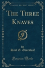 Image for The Three Knaves (Classic Reprint)