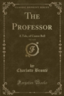Image for The Professor, Vol. 1 of 2