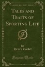 Image for Tales and Traits of Sporting Life (Classic Reprint)