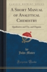 Image for A Short Manual of Analytical Chemistry