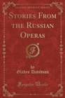 Image for Stories from the Russian Operas (Classic Reprint)