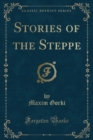 Image for Stories of the Steppe (Classic Reprint)