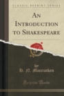 Image for An Introduction to Shakespeare (Classic Reprint)