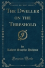 Image for The Dweller on the Threshold (Classic Reprint)