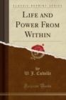 Image for Life and Power from Within (Classic Reprint)