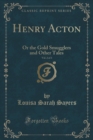 Image for Henry Acton, Vol. 2 of 3