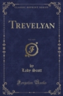 Image for Trevelyan, Vol. 3 of 3 (Classic Reprint)