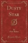 Image for Dusty Star (Classic Reprint)