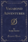 Image for Vagabond Adventures (Classic Reprint)