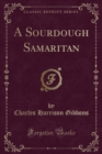 Image for A Sourdough Samaritan (Classic Reprint)