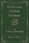 Image for Bliss and Other Stories (Classic Reprint)