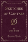 Image for Sketches of Cantabs (Classic Reprint)