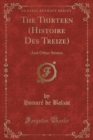 Image for The Thirteen (Histoire Des Treize): And Other Stories (Classic Reprint)