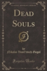 Image for Dead Souls (Classic Reprint)