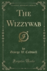 Image for The Wizzywab (Classic Reprint)