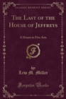 Image for The Last of the House of Jeffreys