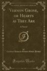 Image for Vernon Grove, or Hearts as They Are