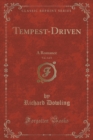 Image for Tempest-Driven, Vol. 3 of 3