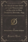 Image for So Much of the Diary of Lady Willoughby as Relates to Her Domestic History, 1844