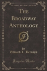 Image for The Broadway Anthology (Classic Reprint)