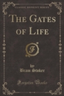 Image for The Gates of Life (Classic Reprint)