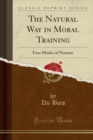 Image for The Natural Way in Moral Training