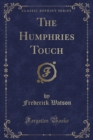 Image for The Humphries Touch (Classic Reprint)