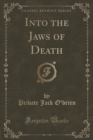Image for Into the Jaws of Death (Classic Reprint)