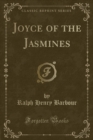 Image for Joyce of the Jasmines (Classic Reprint)