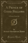 Image for A Prince of Good Fellows