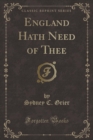 Image for England Hath Need of Thee (Classic Reprint)