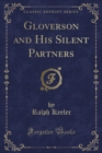 Image for Gloverson and His Silent Partners (Classic Reprint)