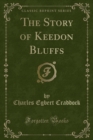 Image for The Story of Keedon Bluffs (Classic Reprint)