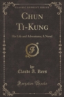 Image for Chun Ti-Kung