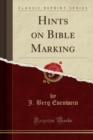 Image for Hints on Bible Marking (Classic Reprint)