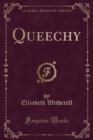 Image for Queechy (Classic Reprint)