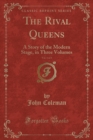 Image for The Rival Queens, Vol. 1 of 3