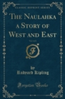 Image for The Naulahka a Story of West and East, Vol. 1 of 2 (Classic Reprint)