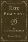 Image for Kate Beaumont (Classic Reprint)