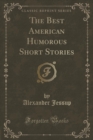 Image for The Best American Humorous Short Stories (Classic Reprint)