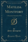 Image for Matilda Montfort, Vol. 3 of 4
