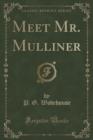 Image for Meet Mr. Mulliner (Classic Reprint)