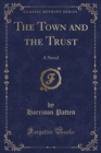 Image for The Town and the Trust